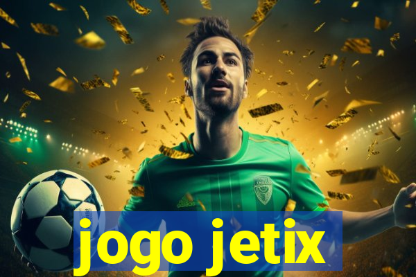 jogo jetix